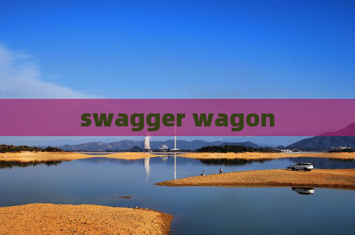 swagger wagon